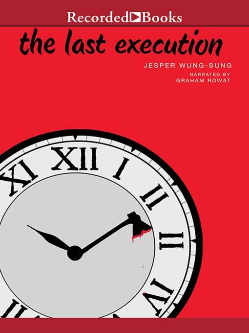 Title details for The Last Execution by Jesper Wung-Sung - Available